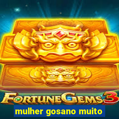 mulher gosano muito